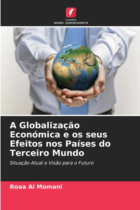 A Globalização Económica e os seus Efeitos nos Países do Terceiro Mundo
