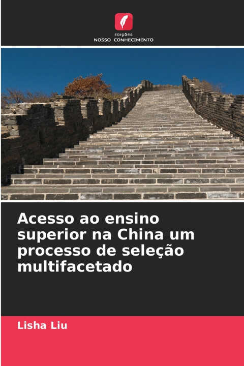 Acesso ao ensino superior na China um processo de seleção multifacetado — Lisha Liu