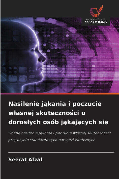 Nasilenie j¿kania i poczucie w¿asnej skuteczno¿ci u doros¿ych osób j¿kaj¿cych si¿