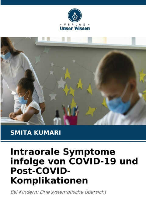 Intraorale Symptome infolge von COVID-19 und Post-COVID-Komplikationen