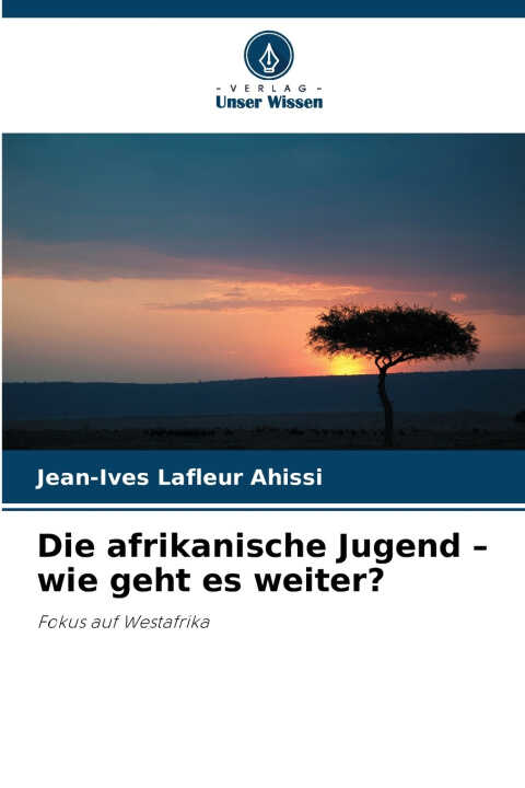 Die afrikanische Jugend - wie geht es weiter?