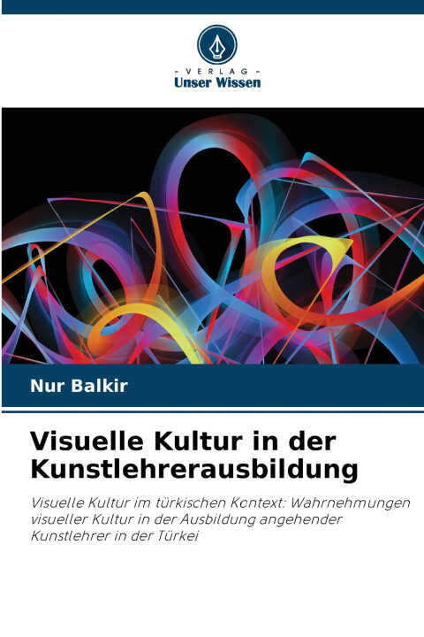 Visuelle Kultur in der Kunstlehrerausbildung
