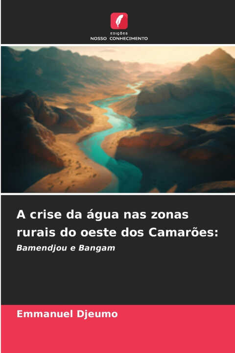 A crise da água nas zonas rurais do oeste dos Camarões — Emmanuel Djeumo