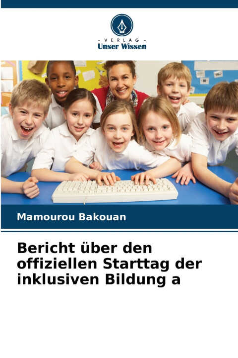 Bericht über den offiziellen Starttag der inklusiven Bildung a