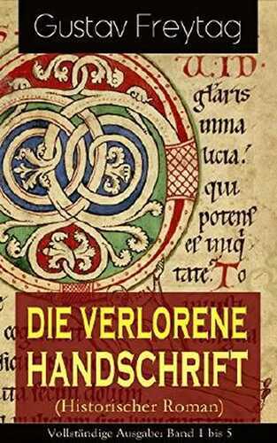 Die verlorene Handschrift (Historischer Roman) - Vollständige Ausgabe: Band 1 bis 5