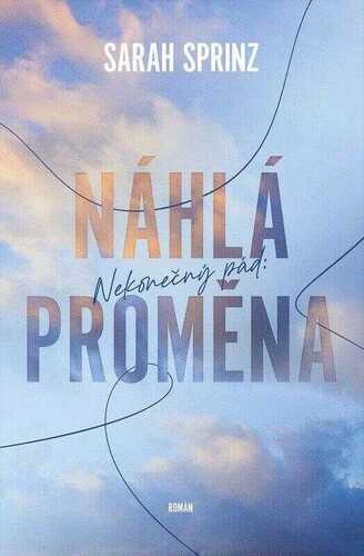 Nekonečný pád: Náhlá proměna