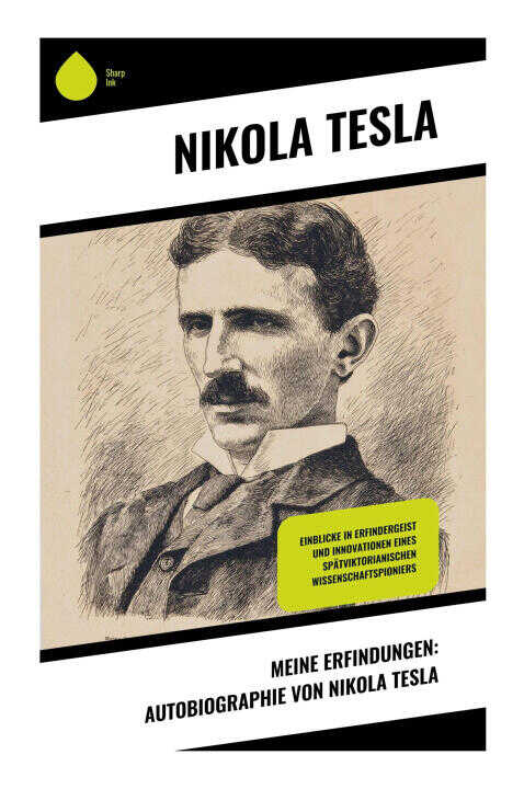 Meine Erfindungen: Autobiographie von Nikola Tesla