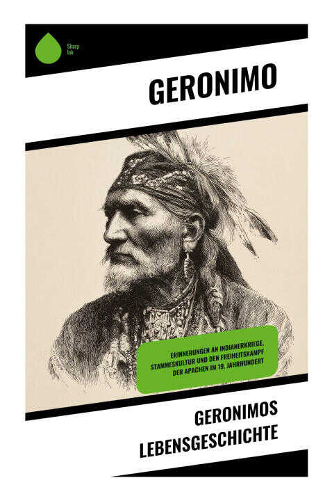 Geronimos Lebensgeschichte