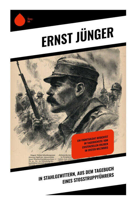 In Stahlgewittern, aus dem Tagebuch eines Stoßtruppführers
