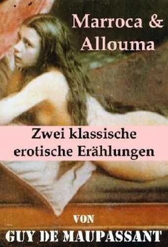 Marroca & Allouma — Guy De Maupassant