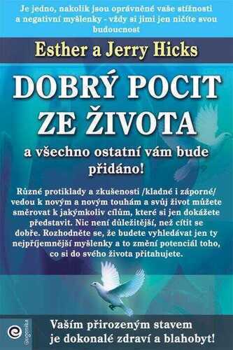 Dobrý pocit ze života a všechno ostatní vám bude přidáno!