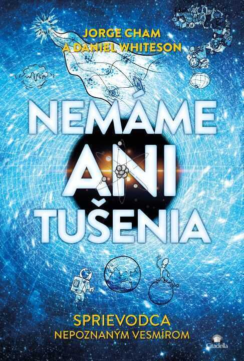 Nemáme ani tušenia — Jorge Cham