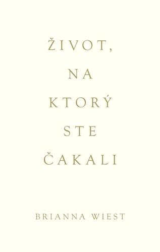 Život, na ktorý ste čakali