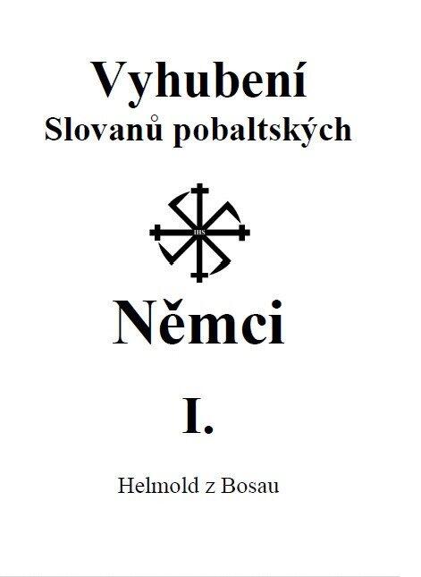 Vyhubení Slovanů pobaltských Němci I.