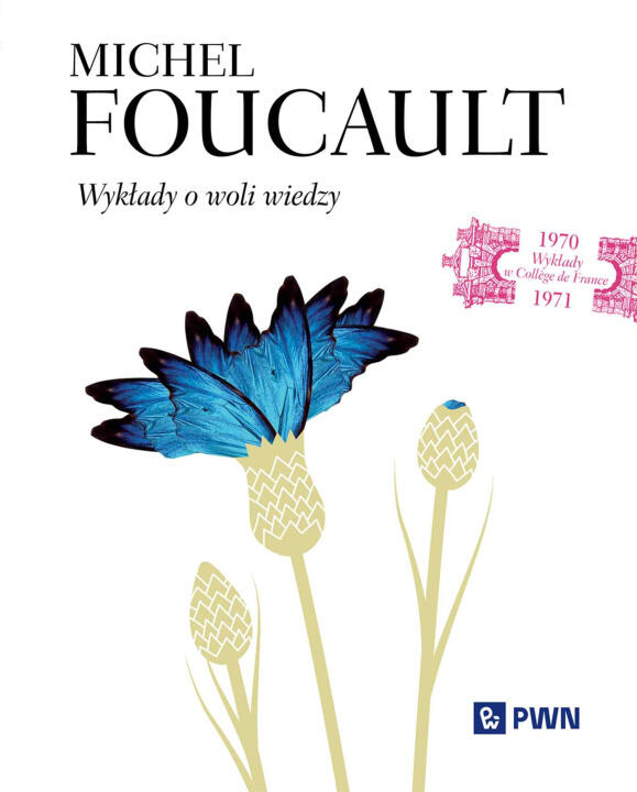 Wykłady o woli wiedzy. Wykłady w College de France 1970–1971