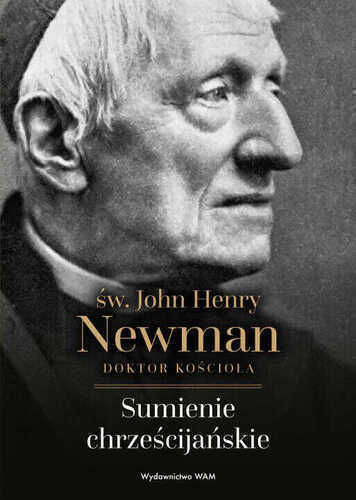 Sumienie chrześcijańskie. św. John Henry Newman wyd. 2