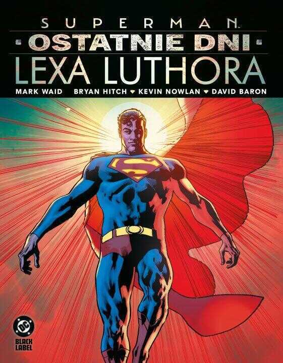 Superman. Ostatnie dni Lexa Luthora. DC Black Label