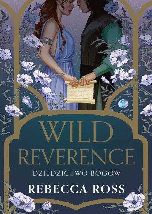 Wild Reverence. Dziedzictwo bogów. Letters of Enchantment