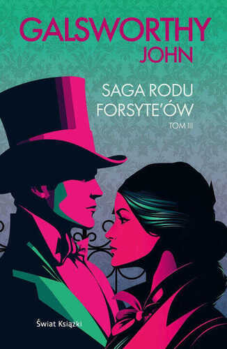 Saga rodu Forsyte'ów. Tom 3