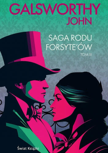 Saga rodu Forsyte'ów. Tom 3. Edycja kolekcjonerska