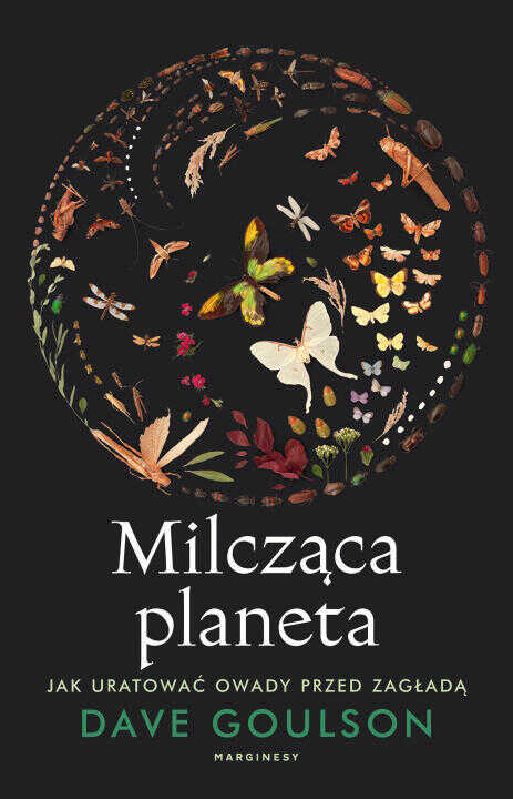 Milcząca planeta. Jak uratować owady przed zagładą