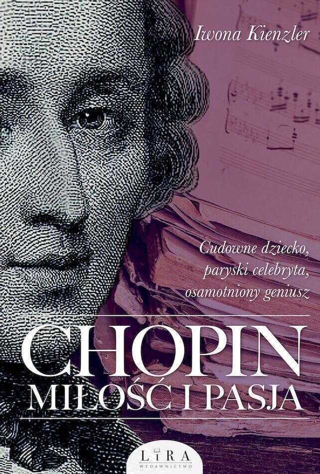 Chopin. Miłość i pasja wyd. 2