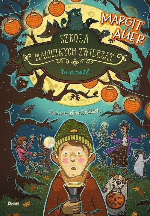 Tu straszy!. Szkoła magicznych zwierząt. Tom 14