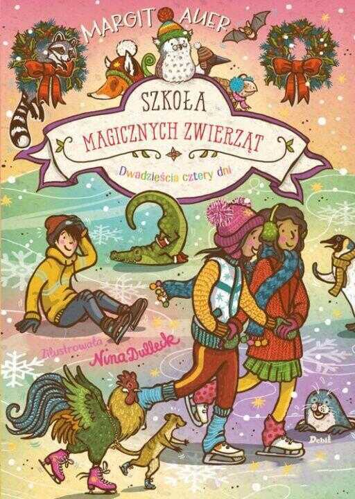 Dwadzieścia cztery dni. Szkoła magicznych zwierząt. Tom 15