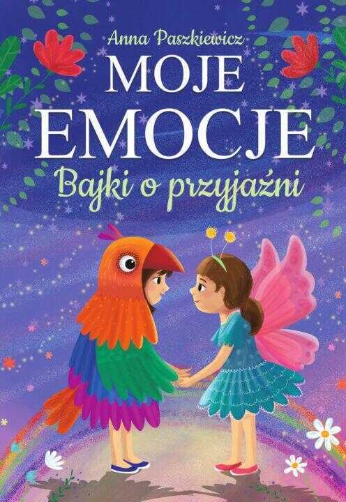 Bajki o przyjaźni. Moje emocje