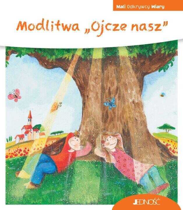 Modlitwa „Ojcze nasz”. Mali Odkrywcy Wiary