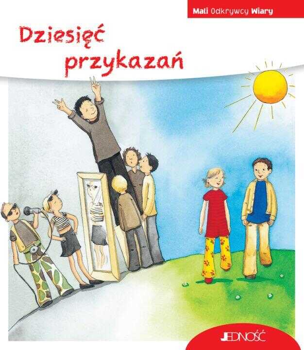 Dziesięć przykazań. Mali Odkrywcy Wiary