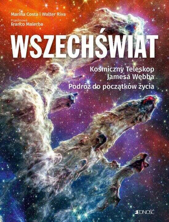 Wszechświat. Kosmiczny Teleskop Jamesa Webba. Podróż do początków życia