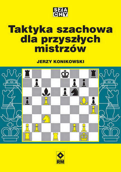 Taktyka szachowa dla przyszłych mistrzów