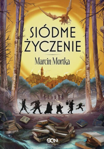Siódme życzenie. Drużyna do zadań specjalnych. Tom 7