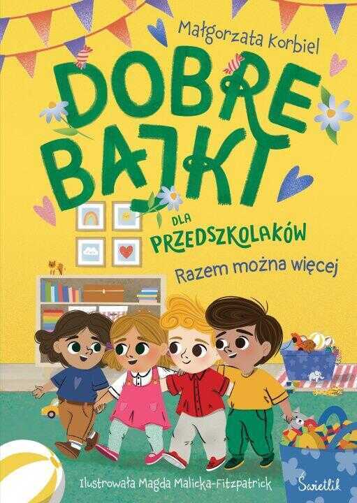 Razem można więcej. Dobre bajki dla przedszkolaków