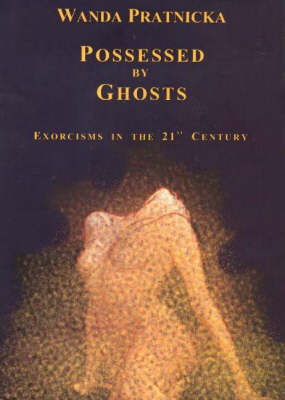 Possessed by Ghosts