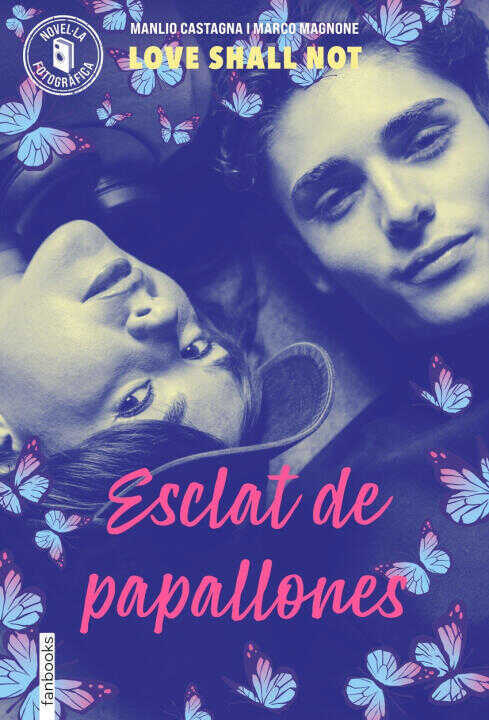 Esclat de papallones:love shall not