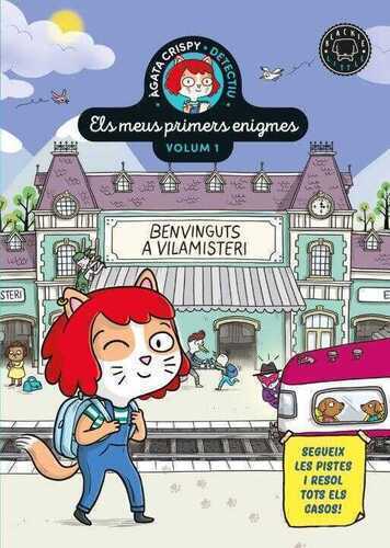 Àgata Crispy, detectiu. Els meus primers enigmes vol.1: Benvinguts a Vilamisteri