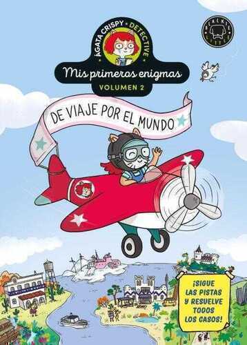 Ágata Crispy, detective. Mis primeros enigmas vol.2: De viaje por el mundo