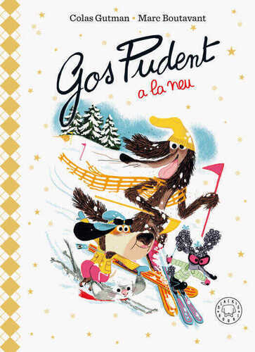 Gos Pudent a la neu. Edición limitada