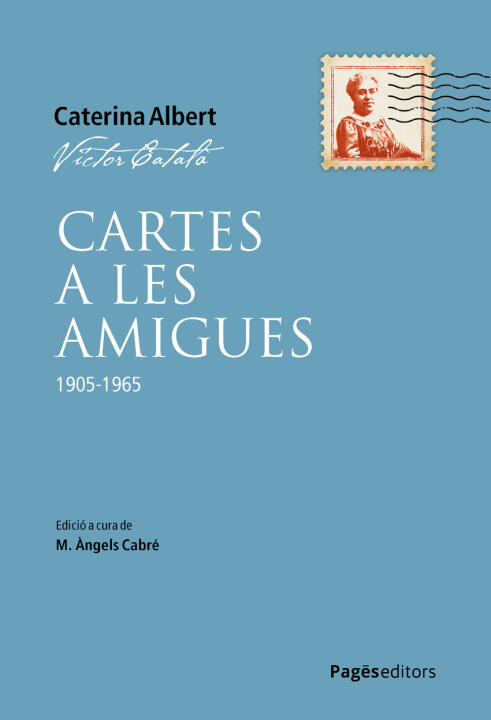 Cartes a les amigues: 1905-1965