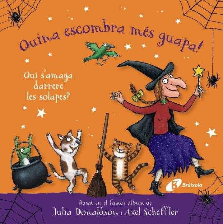 Quina Escombra Mes Guapa! Qui S'amaga Darrere les Solapes? — Julia Donaldson