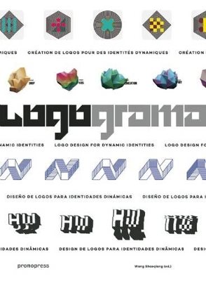 Logograma. Logo design for dynamic identities. Ediz. illustrata