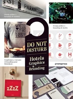 Do not disturb. Hotel graphics & branding. Ediz. illustrata