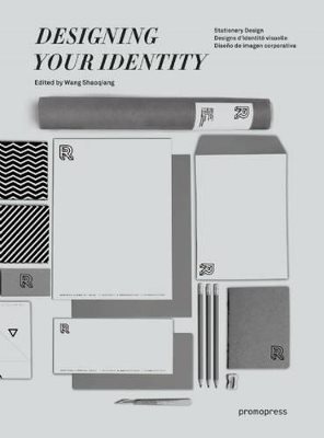 Designing your identity. Stationery design. Ediz. illustrata