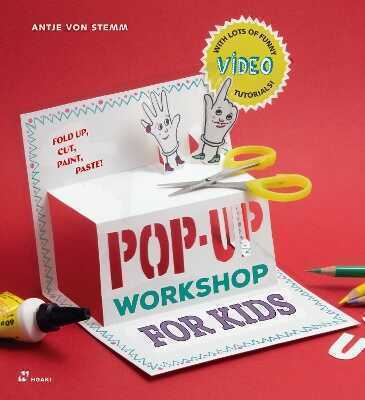 Pop–Up Workshop For Kids – Fold, Cut, Paint and Glue