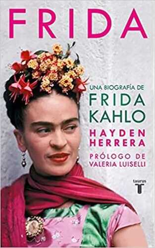 Frida Kahlo: Una biografía de Frida Kahlo