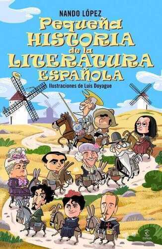 Pequeña HISTORIA de la LITERATURA ESPAÑOLA