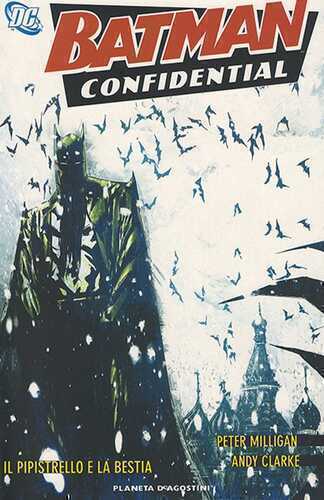 Il pipistrello e la bestia. Batman confidential. Vol. 7