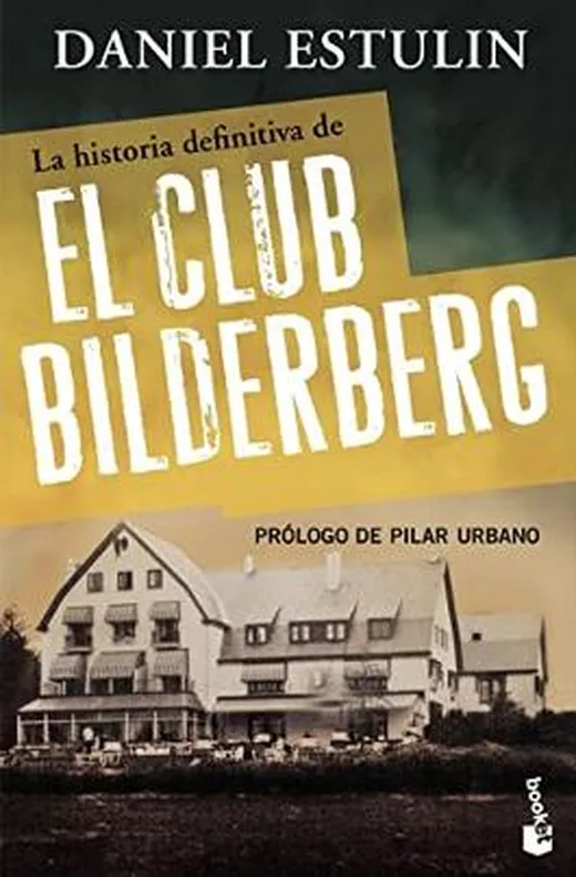 La historia definitiva del Club Bilderberg (Actualidad)